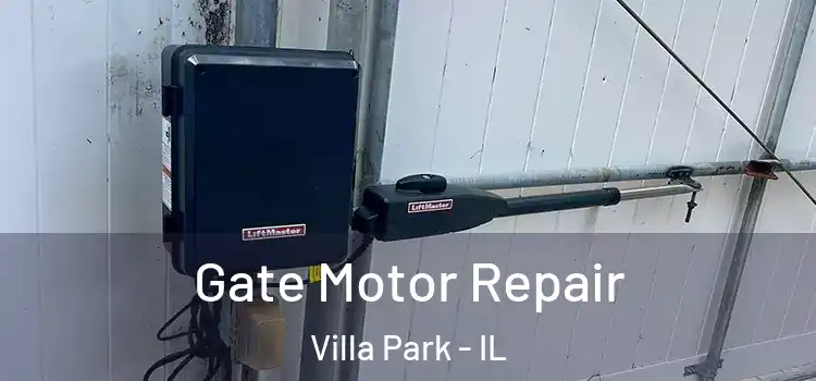 Gate Motor Repair Villa Park - IL