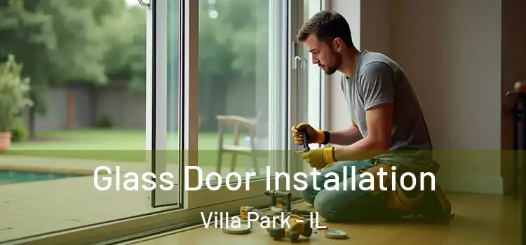  Glass Door Installation Villa Park - IL