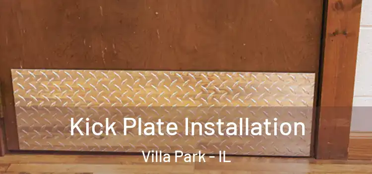  Kick Plate Installation Villa Park - IL