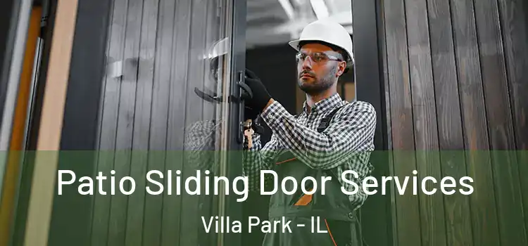 Patio Sliding Door Services Villa Park - IL